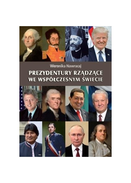 Prezydentury rządzące we współczesnym świecie