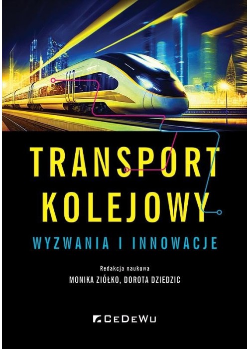 Transport kolejowy - wyzwania i innowacje