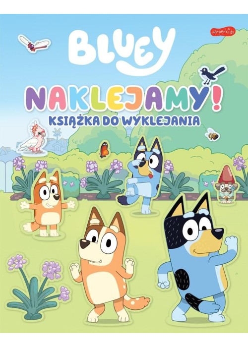 Naklejamy! Bluey. Książka do wyklejania