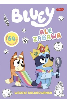 Ale zabawa. Bluey. Wesoła kolorowanka