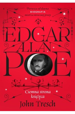 Edgar Allan Poe. Ciemna strona księżyca