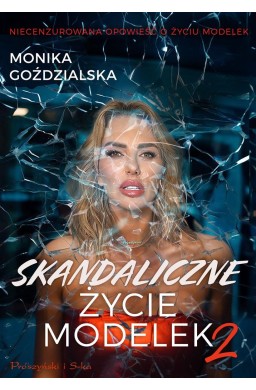 Skandaliczne życie modelek 2