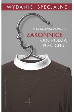 Zakonnice odchodzą po cichu wyd. specjalne