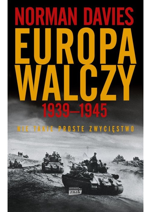 Europa walczy 1939-1945. Nie takie proste..