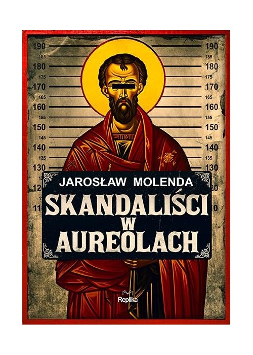 Skandaliści w aureolach