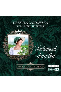 Dworek nad Biebrzą T.3 Testament dziadka audiobook