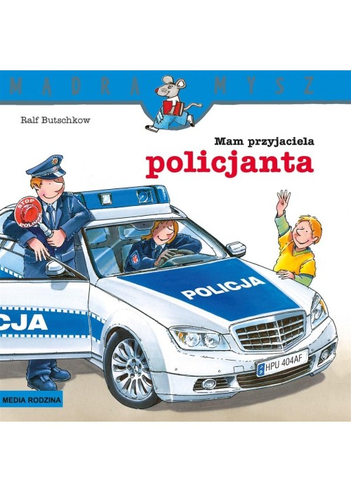 Mądra Mysz. Mam przyjaciela policjanta