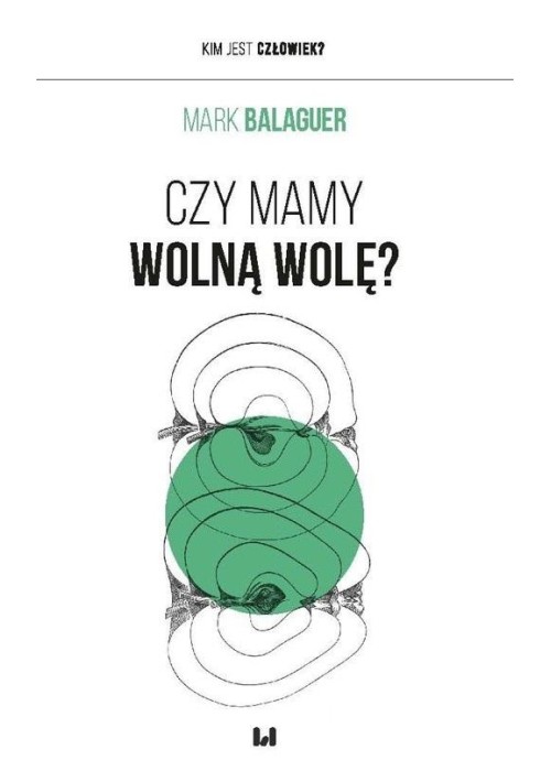 Czy mamy wolną wolę?