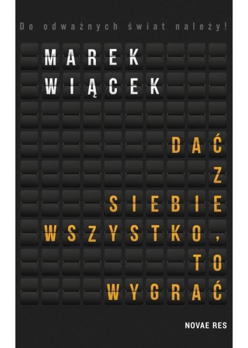 Dać z siebie wszystko, to wygrać