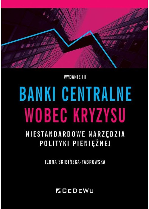 Banki centralne wobec kryzysu. Niestandardowe...