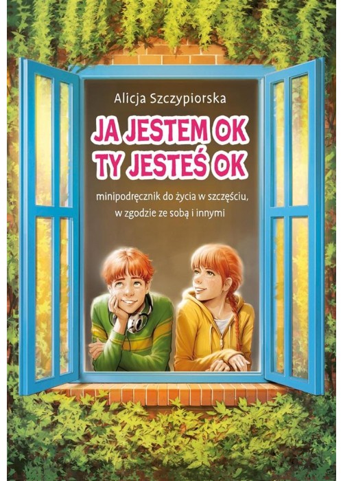 Ja jestem OK, Ty jesteś OK. Minipodręcznik..