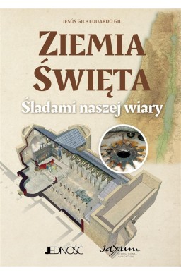 Ziemia Święta. Śladami naszej wiary