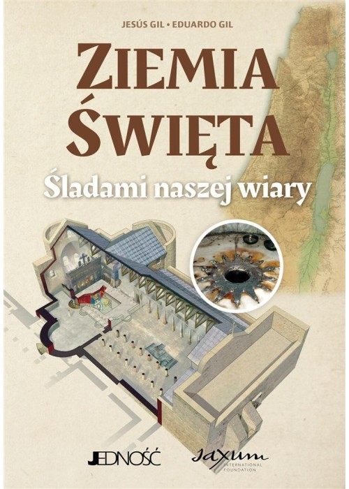 Ziemia Święta. Śladami naszej wiary