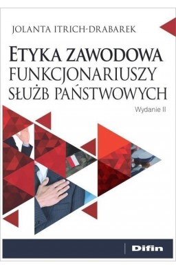 Etyka zawodowa funkcjonariuszy służb państwowych