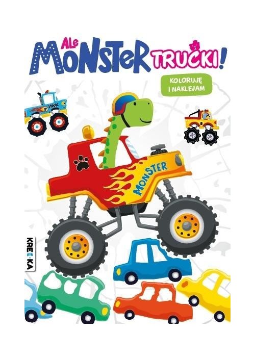 Ale monster trucki! Kolorowanka z naklejkami