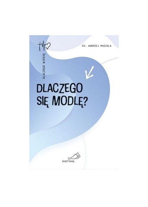 Dlaczego się modlę?