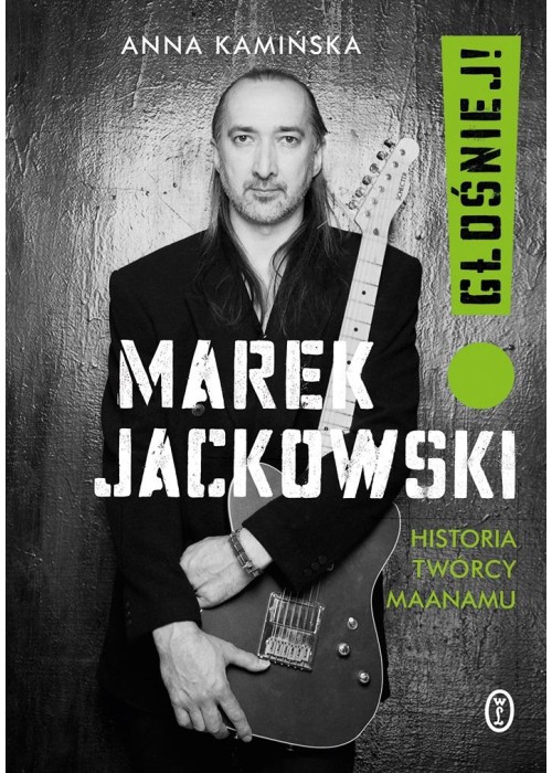 Marek Jackowski Głośniej!. Historia twórcy Maanamu