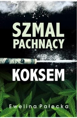 Szmal pachnący koksem