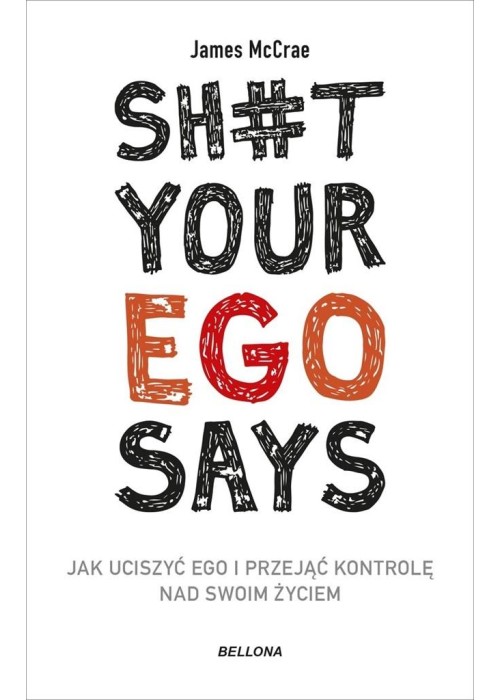 Sh t your ego says