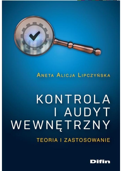 Kontrola i audyt wewnętrzny. Teoria i zastosowanie