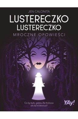 Lustereczko, lustereczko. Mroczne opowieści w. kol