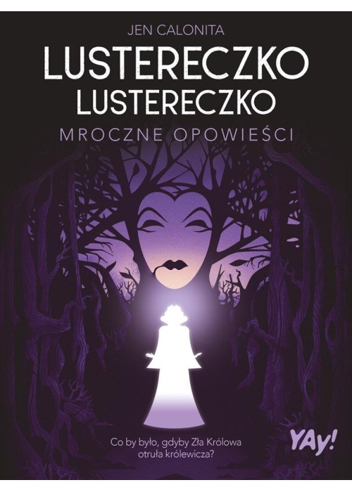 Lustereczko, lustereczko. Mroczne opowieści w. kol