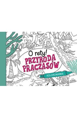 O rety! Przyroda praczasów. Kolorowanka