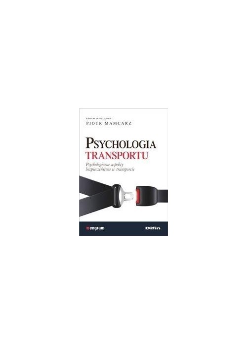 Psychologia transportu. Psychologiczne aspekty...