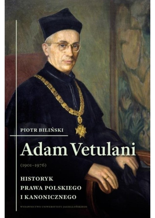 Adam Vetulani (1901-1976). Historyk prawa...