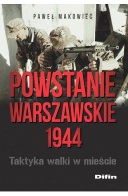 Powstanie Warszawskie 1944. Taktyka walki w mieści