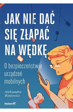 Jak nie dać się złapać na wędkę