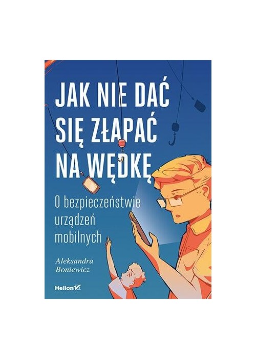 Jak nie dać się złapać na wędkę