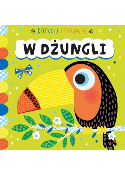 Dotknij i sprawdź. W dżungli