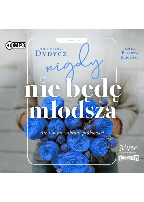 Nigdy nie będę młodsza.. audiobook