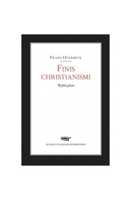 Finis christianismi. Wybór pism