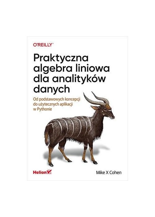 Praktyczna algebra liniowa dla analityków danych