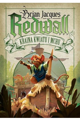 Redwall T.2 Kraina Kwiatu i Mchu