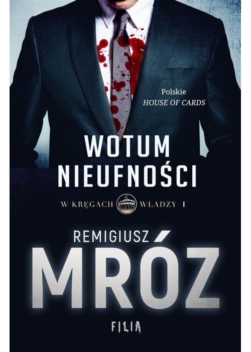 W kręgach władzy T.1 Wotum nieufności