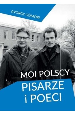 Moi polscy pisarze i poeci