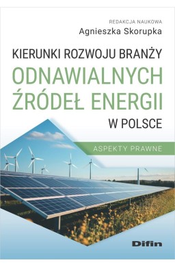 Kierunki rozwoju branży odnawialnych źródeł...