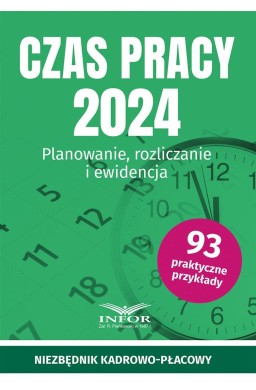 Czas pracy 2024. Planowanie, rozliczanie...