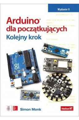 Arduino dla początkujących. Kolejny krok. wyd.2