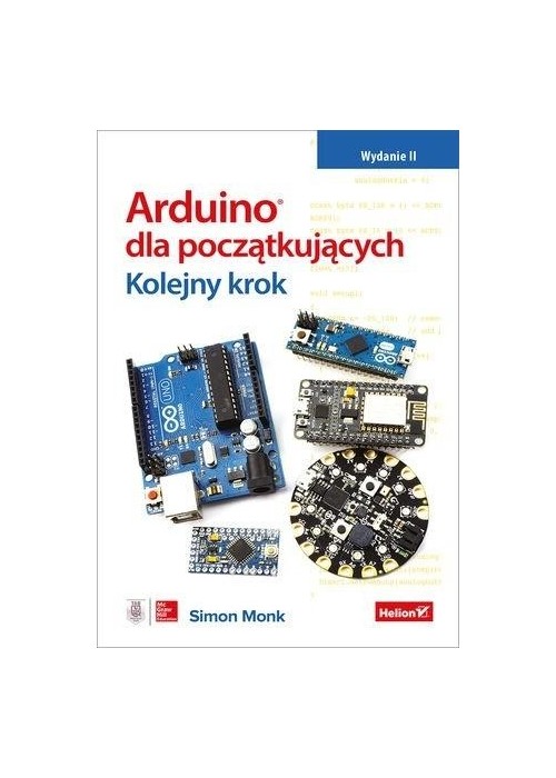 Arduino dla początkujących. Kolejny krok. wyd.2