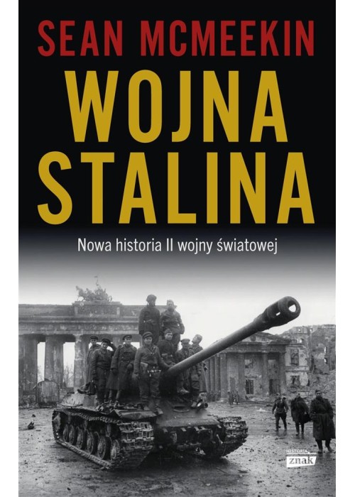 Wojna Stalina. Nowa historia II wojny światowej