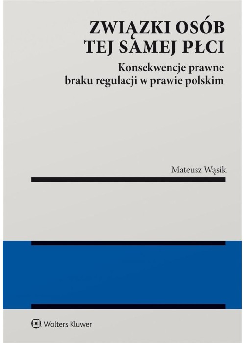 Związki osób tej samej płci. Konsekwencje braku...