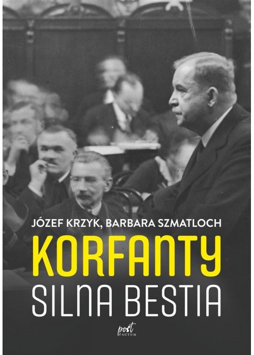 Korfanty. Silna bestia