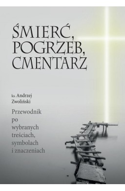 Śmierc, pogrzeb, cmentarz