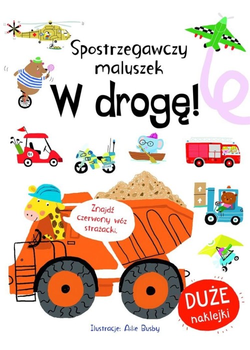 Spostrzegawszy maluszek. W drogę!