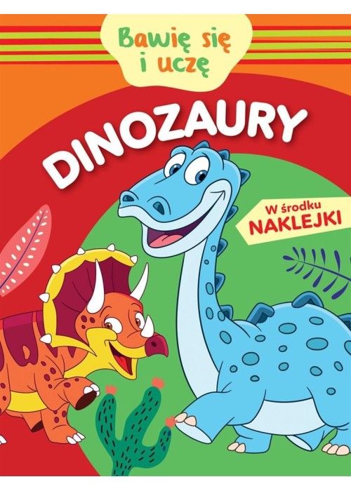 Bawię się i uczę. Dinozaury