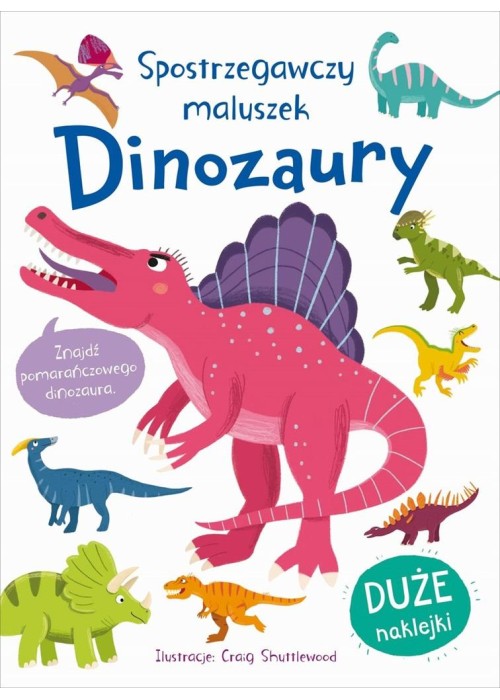 Spostrzegawczy maluszek. Dinozaury